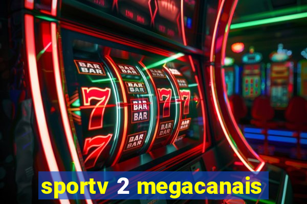 sportv 2 megacanais